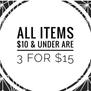 Items $10 and under 3 for $15. Let me know when bundle is ready